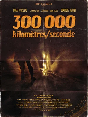 Постер: 300 000 KILOMÈTRES / SECONDE