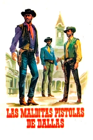 Постер: Las malditas pistolas de Dallas