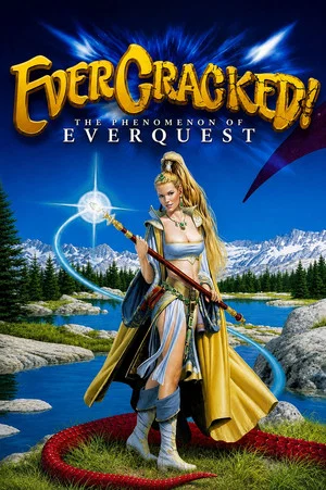 Постер: Evercracked! The Phenomenon of Everquest