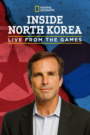 Постер: Inside North Korea: Live from the Games