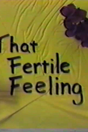 Постер: That Fertile Feeling
