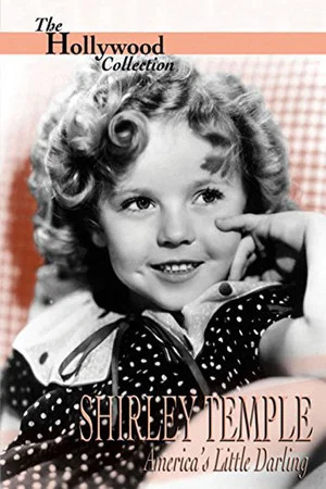 Постер: Shirley Temple: America's Little Darling
