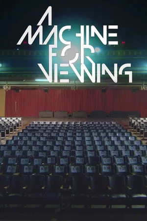 Постер: A Machine for Viewing