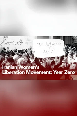 Постер: Iranian Women's Liberation Movement: Year Zero