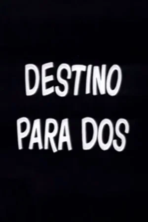 Постер: Destino para dos