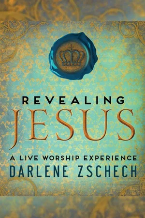 Постер: Darlene Zschech: Revealing Jesus