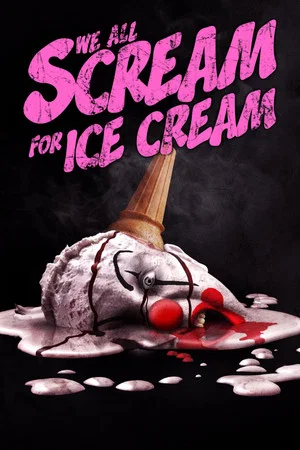 Постер: We All Scream for Ice Cream