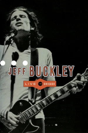 Постер: Jeff Buckley: Live in Chicago