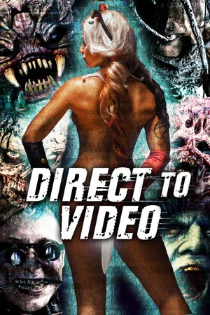Постер: Direct to Video: Straight to Video Horror of the 90s