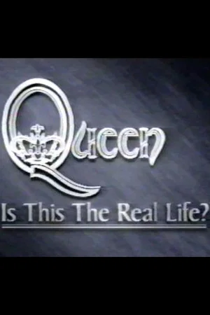 Постер: Queen: Is This the Real Life?