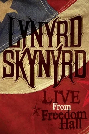 Постер: Lynyrd Skynyrd - Live from Freedom Hall