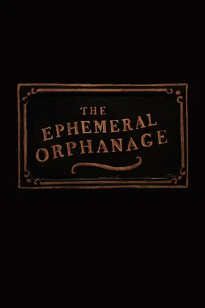 Постер: The Ephemeral Orphanage