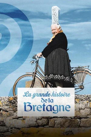 Постер: La grande histoire de la Bretagne