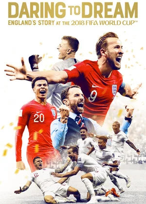 Постер: Daring to Dream: England's Story at the 2018 FIFA World Cup