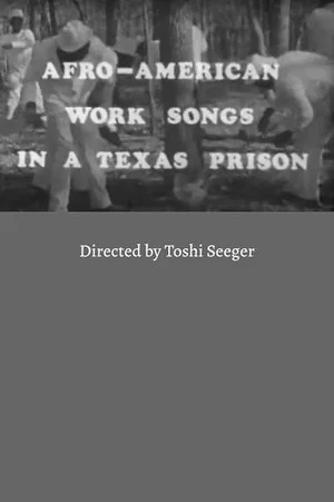 Постер: Afro-American Work Songs in a Texas Prison