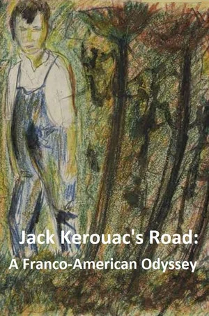 Постер: Jack Kerouac's Road: A Franco-American Odyssey