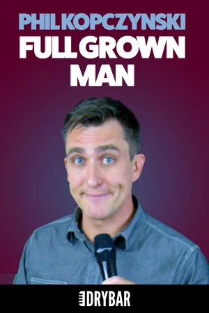 Постер: Phil Kopczynski: Full Grown Man