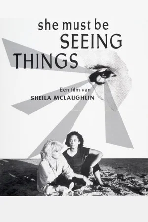 Постер: She Must Be Seeing Things