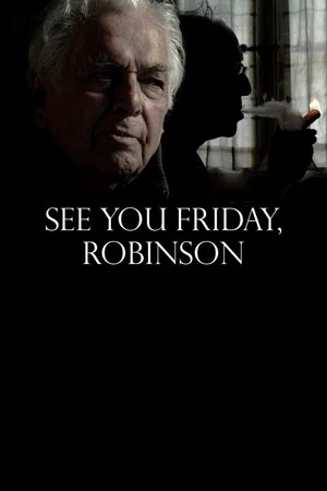 Постер: See You Friday, Robinson