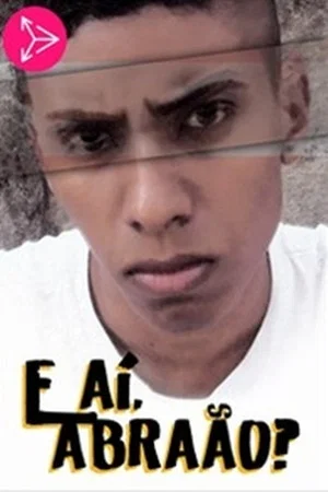 Постер: E Aí, Abraão?
