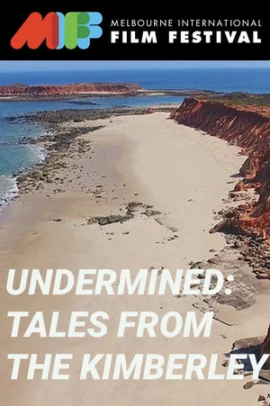Постер: Undermined: Tales from the Kimberley