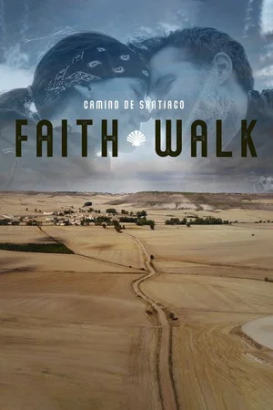 Постер: Camino De Santiago: Faith Walk