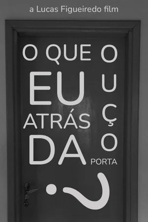 Постер: O Que Eu Ouço Atrás da Porta?