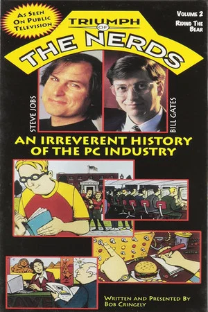 Постер: The Triumph of the Nerds: The Rise of Accidental Empires
