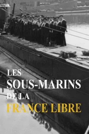 Постер: Les Sous-marins de la France Libre