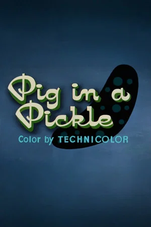 Постер: Pig in a Pickle