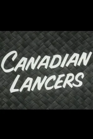 Постер: Canadian Lancers