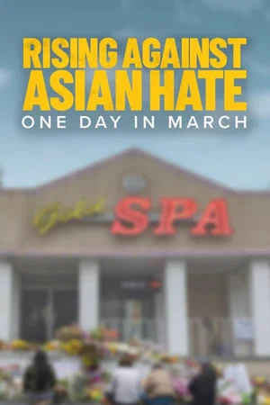 Постер: Rising Against Asian Hate: One Day in March