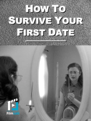 Постер: How to Survive Your First Date
