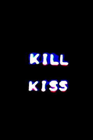 Постер: KILL KISS