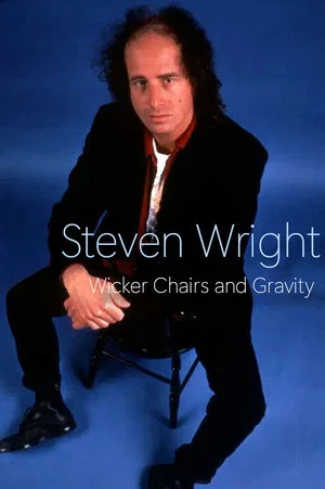 Постер: Steven Wright: Wicker Chairs and Gravity
