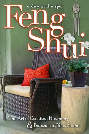 Постер: Feng Shui: The Art of Creating Harmony & Balance in Your Home - A Day at the Spa Collection