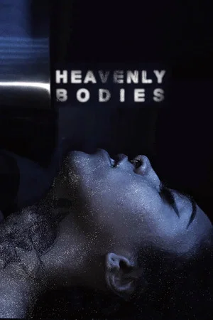 Постер: Heavenly Bodies