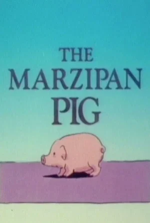 Постер: The Marzipan Pig