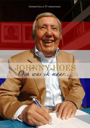 Постер: Johnny Hoes: Och Was Ik Maar...