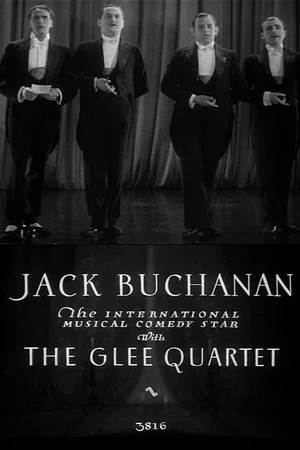 Постер: Jack Buchanan with the Glee Quartet