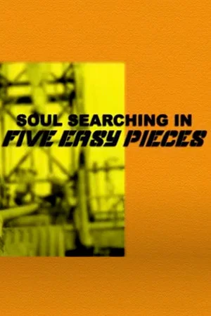 Постер: Soul Searching in 'Five Easy Pieces'