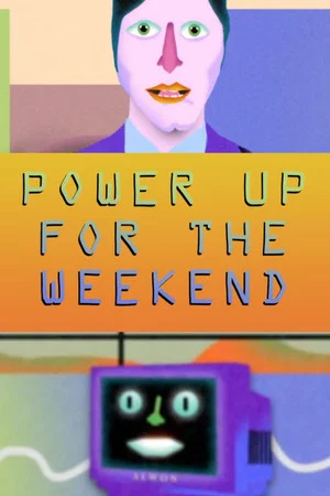 Постер: Power Up for the Weekend