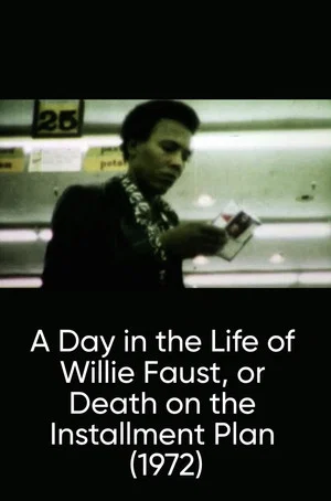 Постер: A Day in the Life of Willie Faust, or Death on the Installment Plan