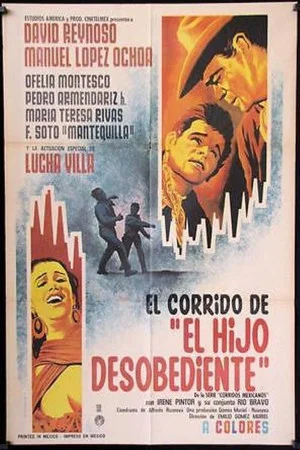 Постер: El corrido del hijo desobediente