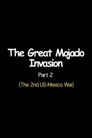 Постер: The Great Mojado Invasion, Part 2