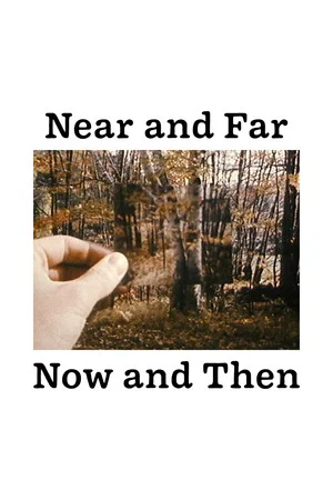 Постер: Near and Far / Now and Then
