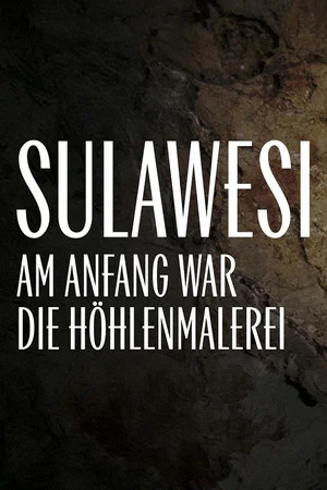 Постер: Sulawesi - Am Anfang war die Höhlenmalerei