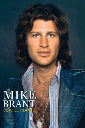 Постер: Mike Brant, l'étoile filante