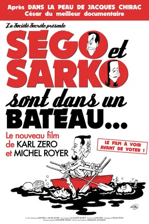 Постер: Ségo et Sarko sont dans un bateau...