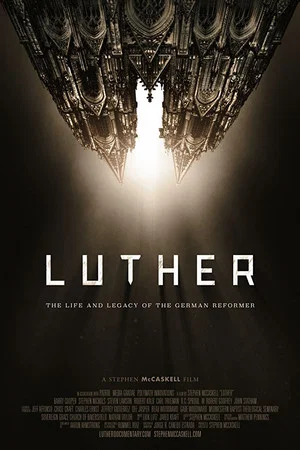 Постер: Luther: The Life and Legacy of the German Reformer